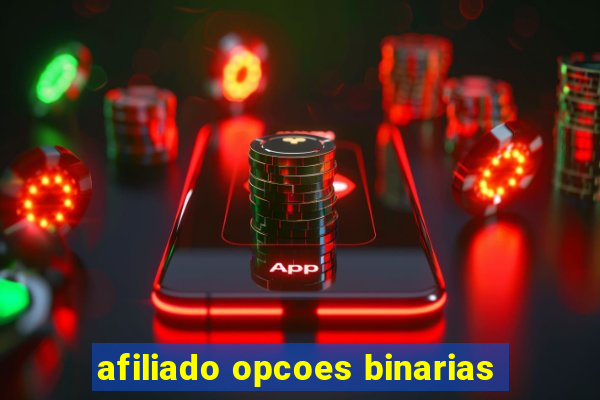 afiliado opcoes binarias